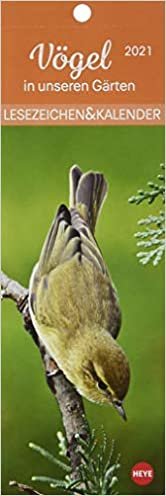 Vögel in unseren Gärten Lesezeichen & Kalender 2021 mit Monatskalendarium - perforierte Kalenderblätter zum Heraustrennen - zum Aufstellen oder Aufhängen - Format 6 x 18 cm indir