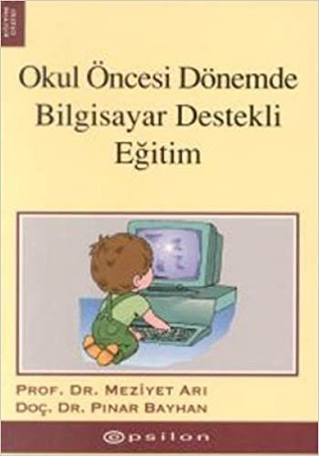 OKUL ÖNCESİ DÖNEMDE BİLGİSAYAR DESTEKLİ EĞİTİM indir