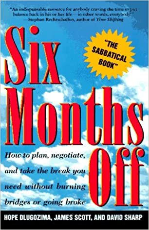Six Months Off: How to Plan, Negotiate, and Take the Break You Need Without Burning Bridges or Going Broke indir