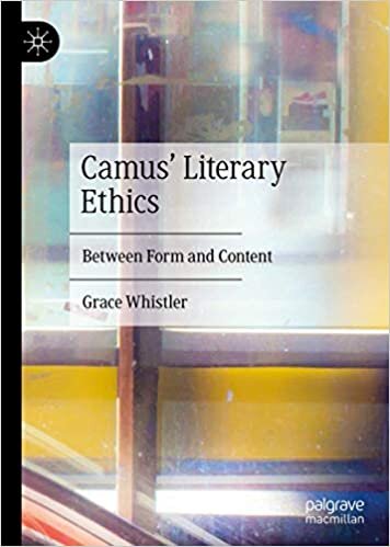 Camus' Literary Ethics: Between Form and Content