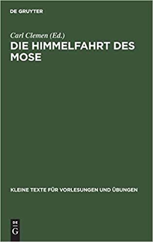 Die Himmelfahrt Des Mose (Kleine Texte Fur Vorlesungen Und UEbungen, 10) indir