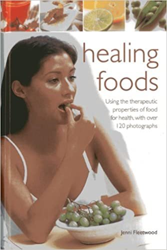 Healing Foods: Using the Therapeutic Properties of Food for Health, with Over 120 Photographs indir