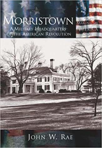Morristown:: A Military Headquarters of the American Revolution (Making of America) indir
