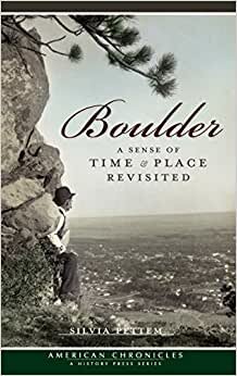 Boulder: A Sense of Time & Place Revisited
