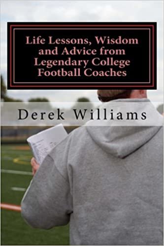 Life Lessons, Wisdom and Advice from Legendary College Football Coaches indir