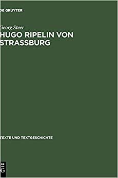 Hugo Ripelin von Straßburg: Zur Rezeptions- und Wirkungsgeschichte des "Compendium theologicae veritatis" im deutschen Spätmittelalter (Texte und Textgeschichte, Band 2)
