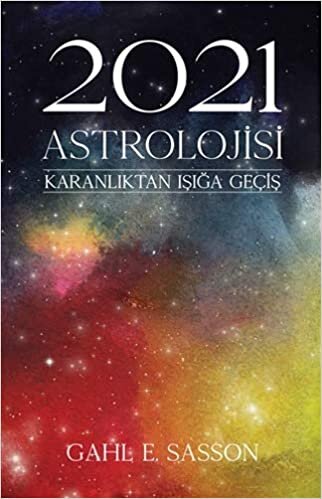 2021 Astrolojisi: Karanlıktan Işığa Geçiş