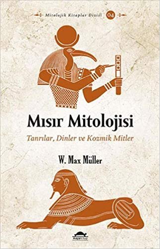 Mısır Mitolojisi: Tanrılar, Dinler ve Kozmik Mitler indir