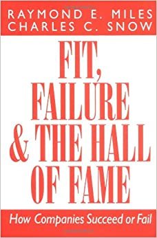 Fit, Failure, and the Hall of Fame: How Companies Succeed or Fail