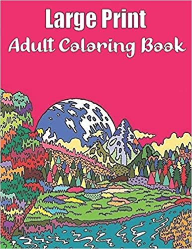 Large Print Adult Coloring Book: An Adults Coloring Book of Spring with Flowers, Butterflies, Country Scenes, Designs,(Hard Coloring Books For Adults)