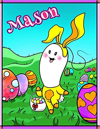 Mason: Personalized Ima Gonna Color My Happy Easter Coloring Book for Kids