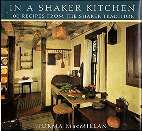 In the Shaker Kitchen: 100 of the Best Shaker Recipes indir