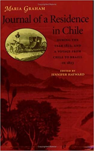 Journal of a Residence in Chile during the Year 1822, and a Voyage from Chile to Brazil in 1823