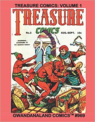 Treasure Comics: Volume 1: Gwandanaland Comics #969 -- Golden Age Adventure Anthology at its Best! Featuring the work of H.C. Kiefer and other greats!