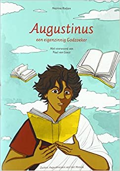Augustinus: een eigenzinnig Godzoeker