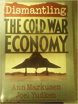 Dismantling The Cold War Economy