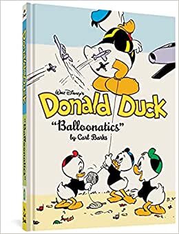 Walt Disney's Donald Duck "balloonatics": The Complete Carl Barks Disney Library Vol. 25: 0