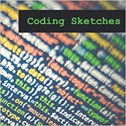 Coding Sketches: 101 Numbered Squared 8.25 inch (20.96 cm) Sheets Notebook Journal Workbook Handbook for Sketching, Taking Notes, Designing and Doodling