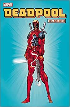 Deadpool Classic Volume 1 TPB (New Mutants) (Deadpool Classics) indir