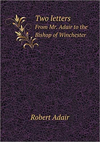 Two Letters from Mr. Adair to the Bishop of Winchester indir