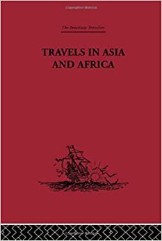 Travels In Asia And Africa 1325-1354 (The Broadway Travellers, Band 18): Volume 18