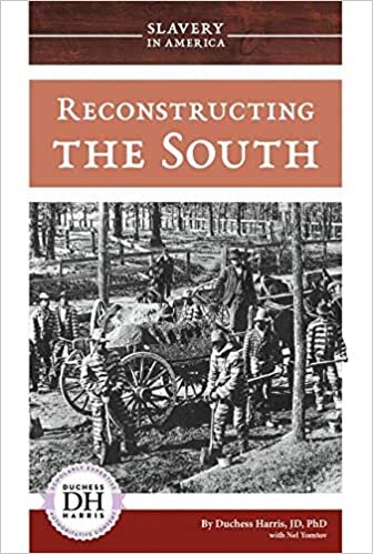 Reconstructing the South (Slavery in America)