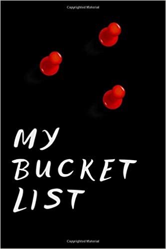 My Bucket List: Bucket List Journal, Insert Your Story, A Journal ,Bucket List Book, Checklist Pages, The Travel Book, Gift, Notebook, Diary (100 Entries, 6 x 9)