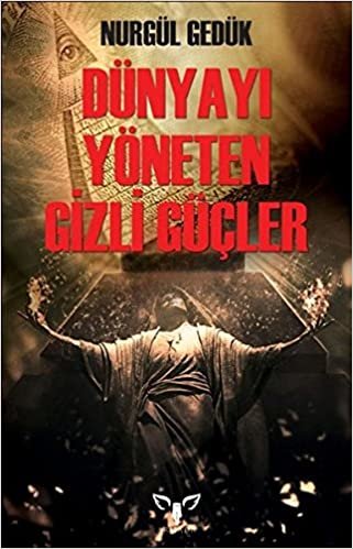 Dünyayi Yöneten Gizli Güçler