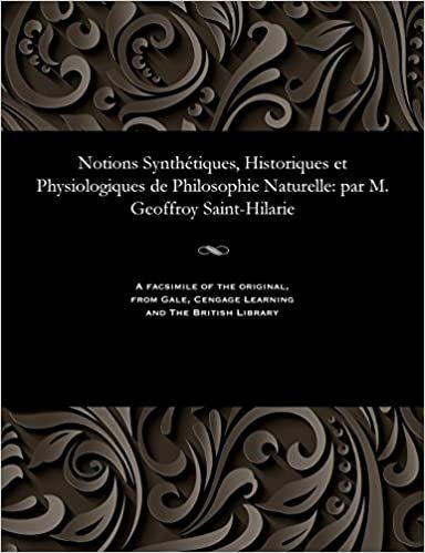 Saint-Hilaire, G: Notions Synth tiques, Historiques Et Physi