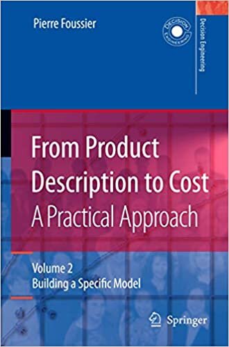 From Product Description to Cost: A Practical Approach: Volume 2: Building a Specific Model (Decision Engineering)