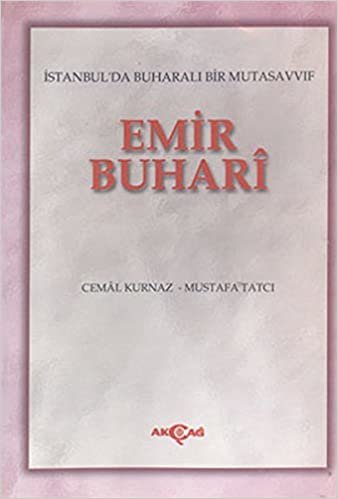 Emir Buhari: İstanbul'da Buharalı Bir Mutasavvıf