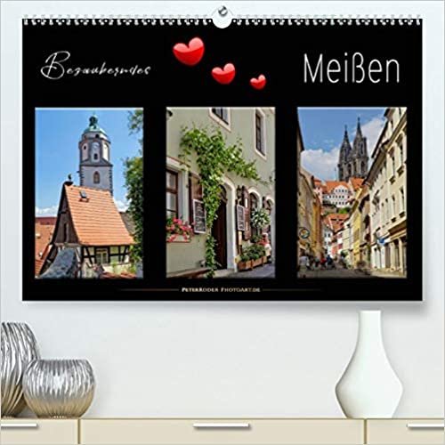 Bezauberndes Meißen(Premium, hochwertiger DIN A2 Wandkalender 2020, Kunstdruck in Hochglanz): Meißen, zauberhafte Stadt an der Elbe. (Monatskalender, 14 Seiten )