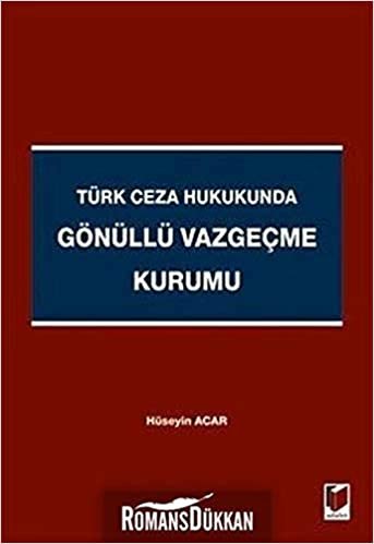 Türk Ceza Hukukunda Gönüllü Vazgeçme Kurumu indir