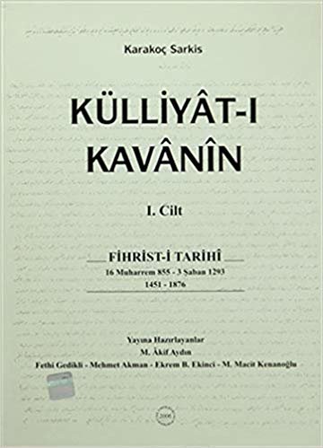 Külliyat-ı Kavanin (2 Cilt Takım): Kavanin ve Nizamat ve Feramin ve Berevat ve İradat-ı Seniyye ile Muahedat ve Umuma Ait Mukavelatı Mühtevir