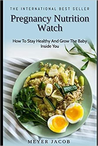 Pregnancy Nutrition Watch: How To Stay Healthy And Grow The Baby Inside You