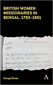 British Women Missionaries to Bengal, 1793-1861