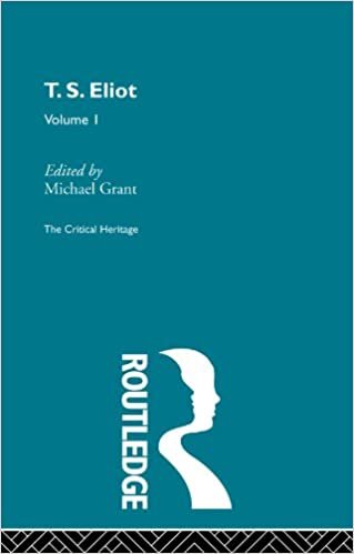 T.S. Eliot Volume I: 1 (The Critical Heritage)