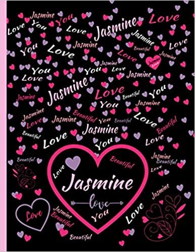 JASMINE LOVE GIFT: Beautiful Jasmine Gift, Present for Jasmine Personalized Name, Jasmine Birthday Present, Jasmine Appreciation, Jasmine Valentine - Blank Lined Jasmine Notebook (Jasmine Journal)