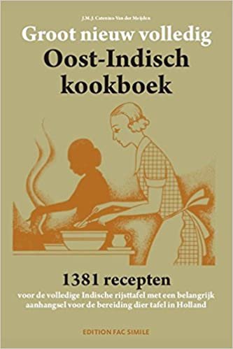 indir   Groot nieuw volledig Oost-Indisch kookboek: 1381 recepten voor de volledige Indische rijsttafel met een belangrijk aanhangsel voor de bereiding dier tafel in Holland tamamen