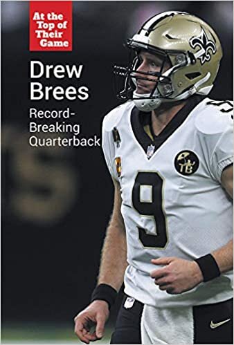 Drew Brees: Record-Breaking Quarterback (At the Top of Their Game) indir