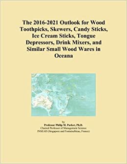 The 2016-2021 Outlook for Wood Toothpicks, Skewers, Candy Sticks, Ice Cream Sticks, Tongue Depressors, Drink Mixers, and Similar Small Wood Wares in Oceana