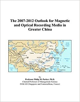 The 2007-2012 Outlook for Magnetic and Optical Recording Media in Greater China