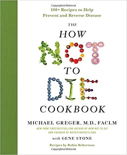 Greger, M: How Not to Die Cookbook