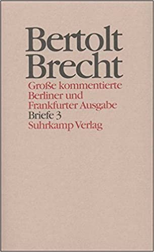 Werke. Große kommentierte Berliner und Frankfurter Ausgabe. 30 Bände (in 32 Teilbänden) und ein Registerband: Band 30: Briefe 3. 1950–1956