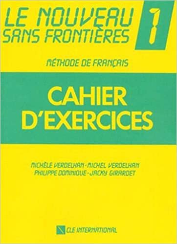 Le Nouveau Sans Frontieres: Cahier d'exercices 1: Level 1