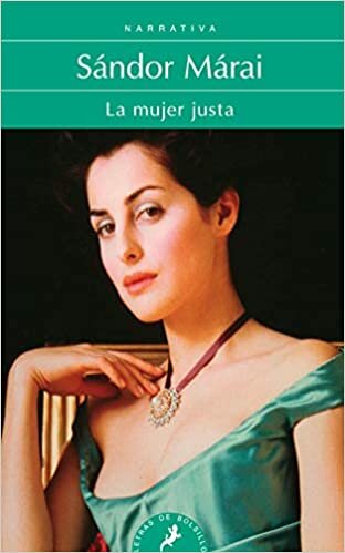 La Mujer Justa / Portraits of a Marriage (Letras de Bolsillo)