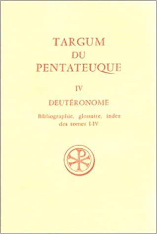 Targum du Pentateuque - tome 4 Deutéronome (4) (Sources chrétiennes, Band 4)