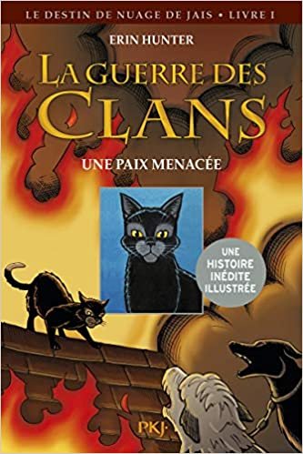 La guerre des Clans - Le destin de nuage de jais - tome 1 Une paix menacée -illustré- (1) (Romans contes)