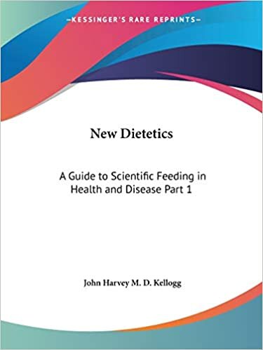 New Dietetics: A Guide to Scientific Feeding in Health and Disease Vol. 1 (1927)
