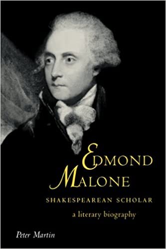 Edmond Malone, Shakespeare Scholar: A Literary Biography (Cambridge Studies in Eighteenth-Century English Literature and Thought, Band 25)